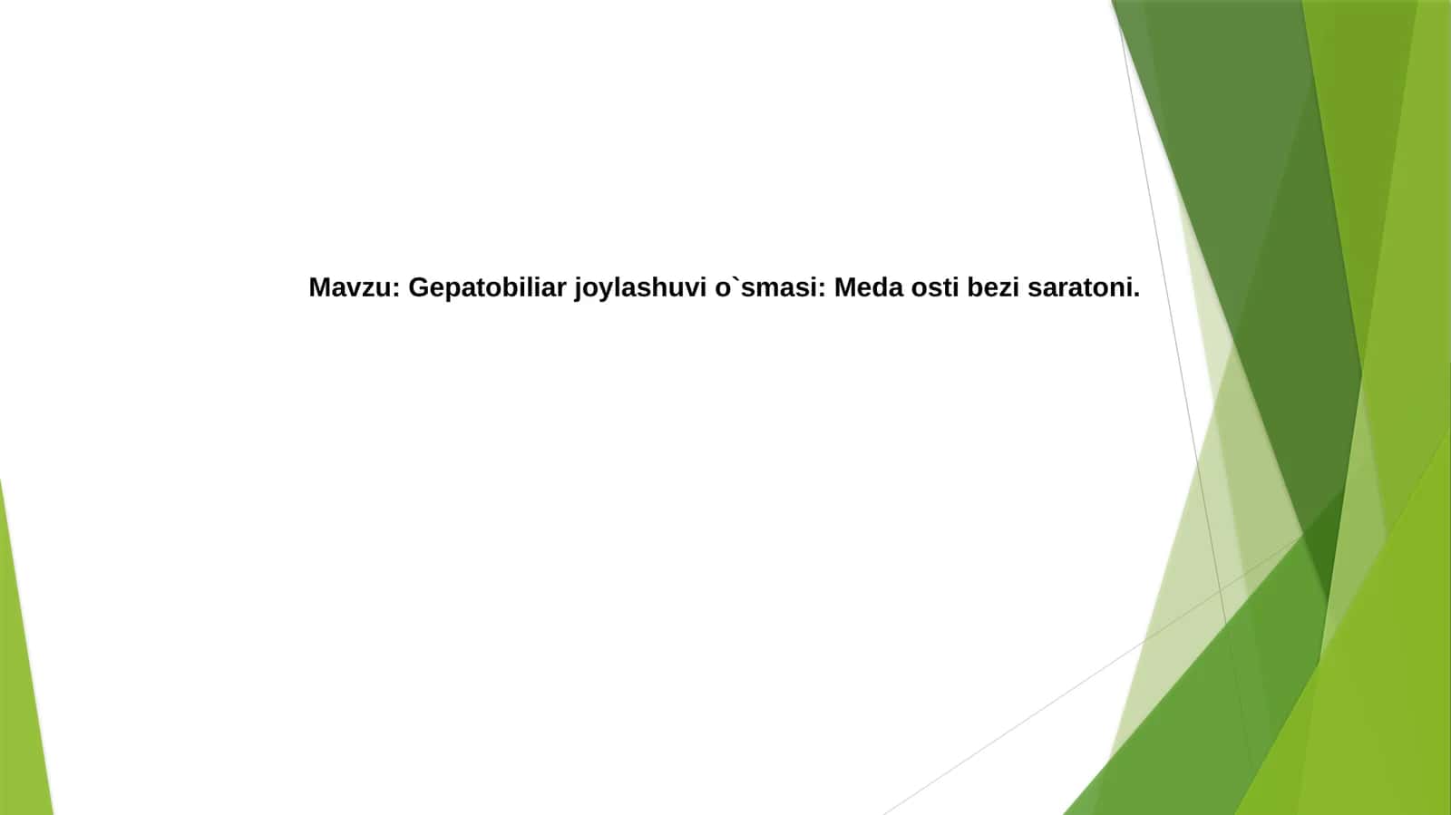 Gepatobiliarjoylashuvio`smasi:Medaostibezisaratoni