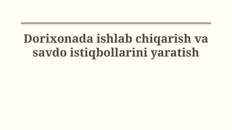 Dorixonada ishlab chiqarish va savdo istiqbollarini yaratish