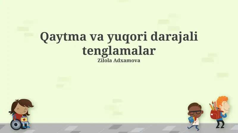 Qaytma va yuqori darajali tenglamalar