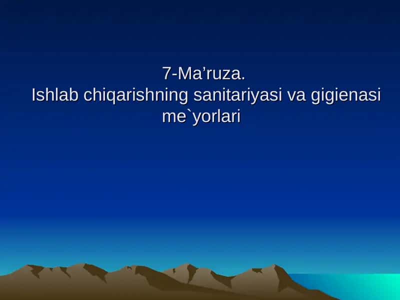 Mehnat gigienasi va ishlab chiqarish sanitariyasi