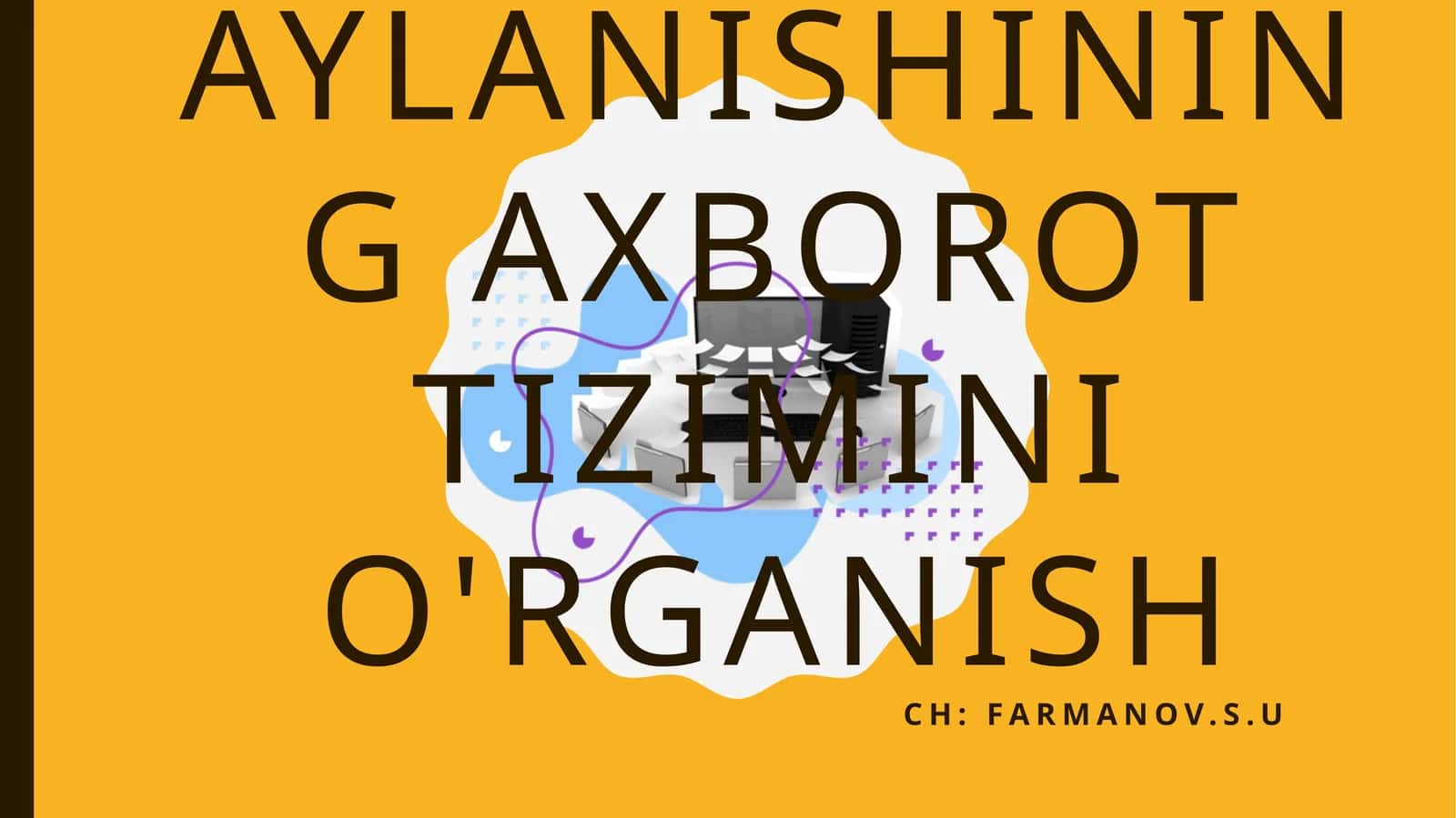 Elektron hujjat aylanishining axborot tizimini o'rganish