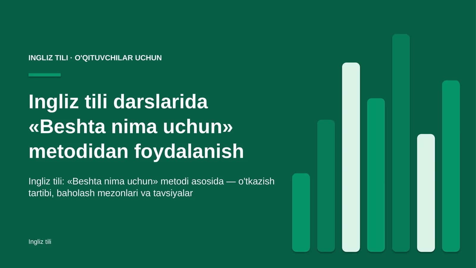 ingliz tili darslarida beshta nima uchun metodidan foydalanish 5318