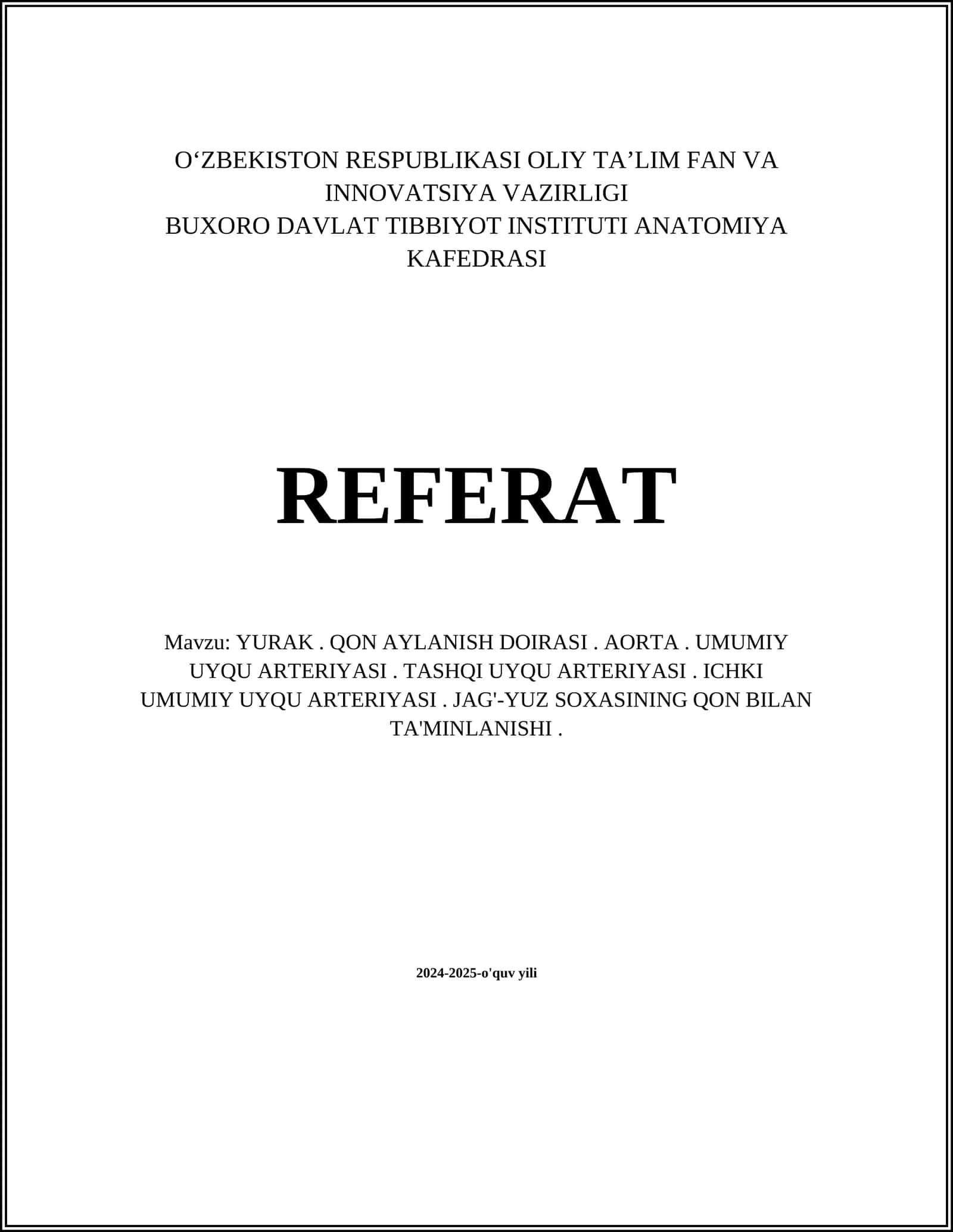 YURAK. QON AYLANISH DOIRASI. AORTA. UMUMIY UYQU ARTERIYASI. TASHQI UYQU ARTERIYASI. ICHKI UMUMIY UYQU ARTERIYASI. JAG'-YUZ SOXASINING QON BILAN TA'MINLANISHI