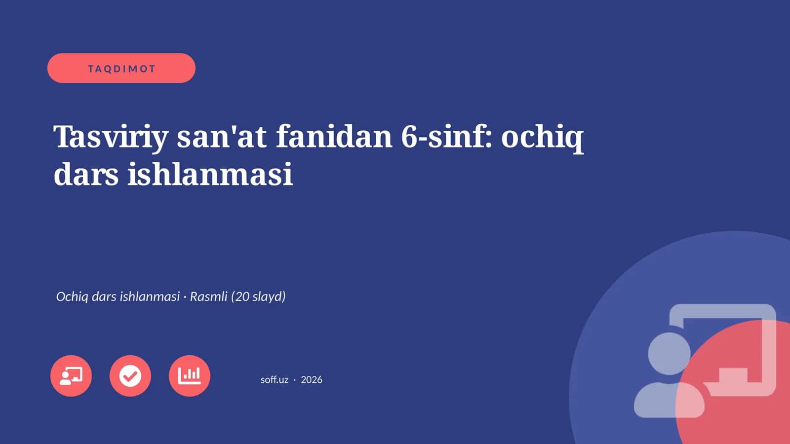 Tasviriy san'at fanidan 6-sinf: ochiq dars ishlanmasi