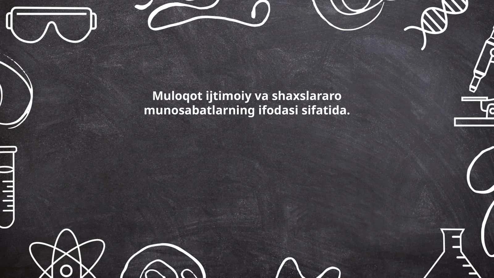 Muloqot ijtimoiy va shaxslararo munosabatlarning ifodasi sifatida