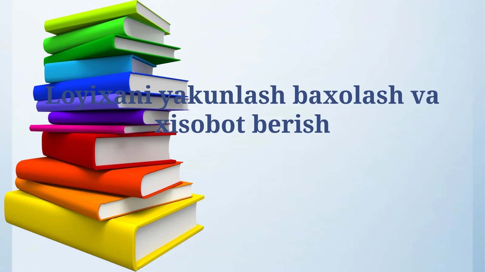 Yakunlash baxolash va natijalar