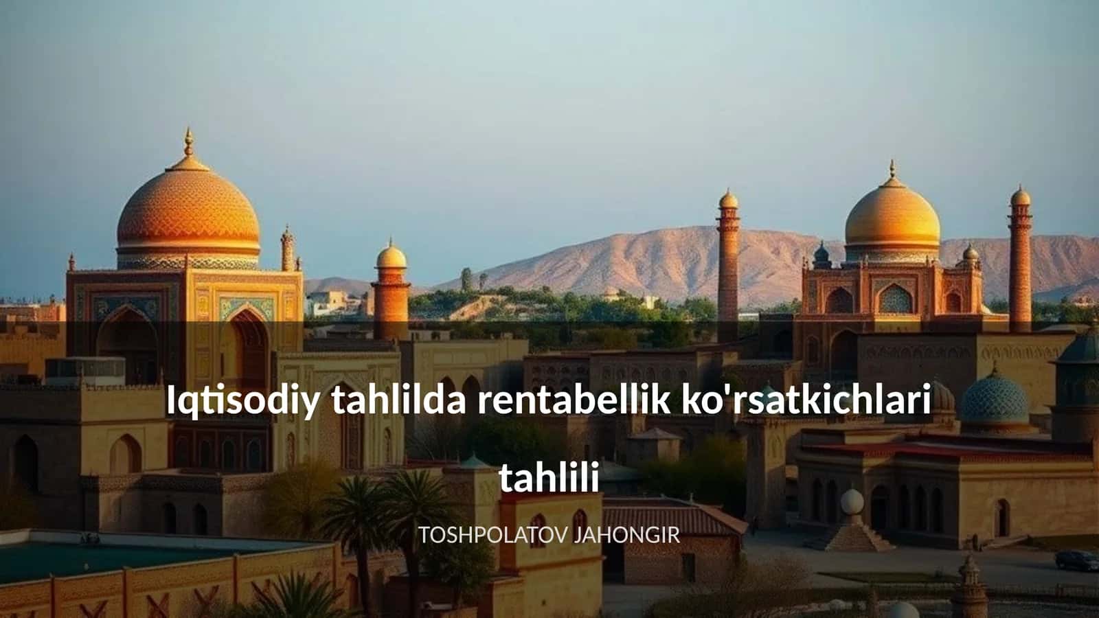 Iqtisodiy tahlilda rentabellik ko'rsatkichlari tahlili