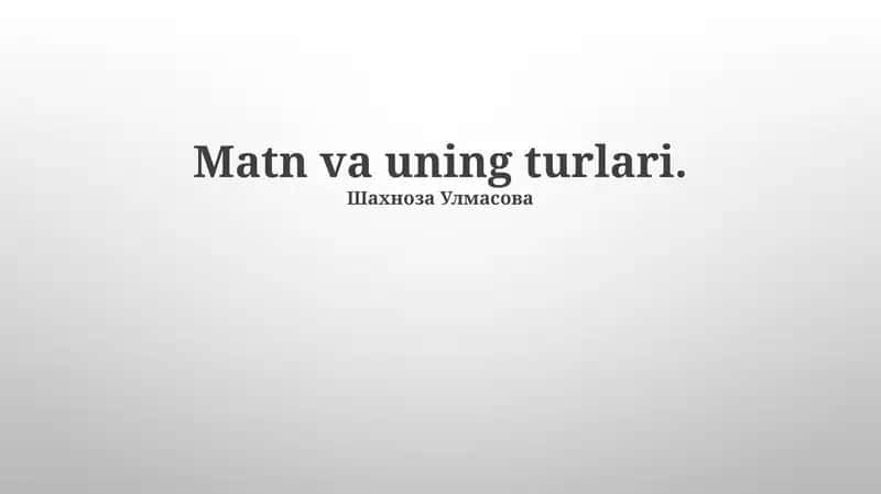 Matn va uning turlari