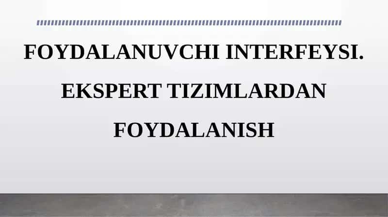 FOYDALANUVCHI INTERFEYSI