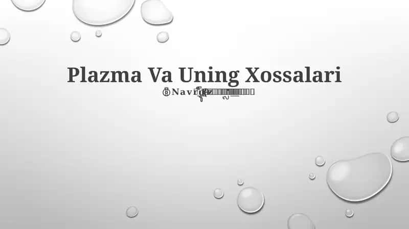 Plazma Va Uning Xossalari