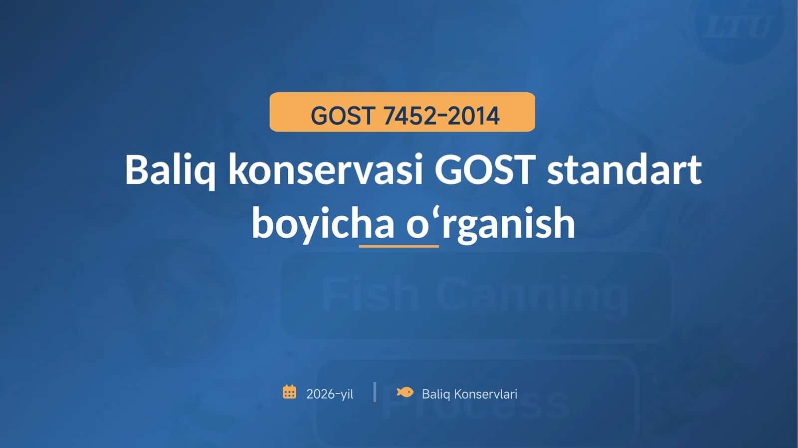 Baliq konservasi GOST standart boyicha oʻrganish