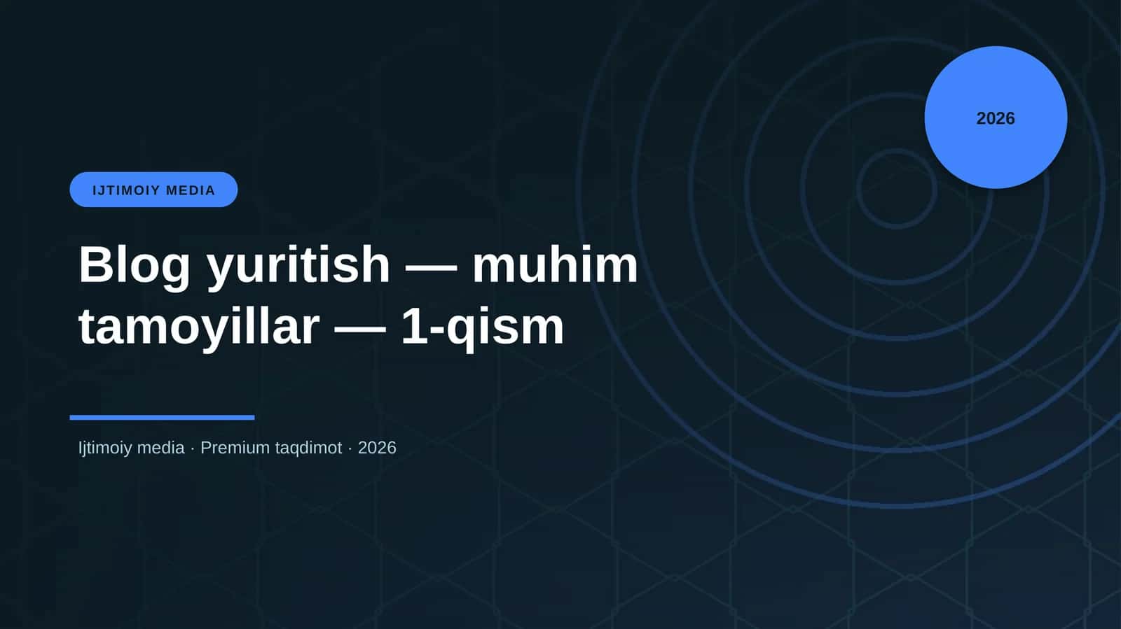 Blog yuritish — muhim tamoyillar — 1-qism