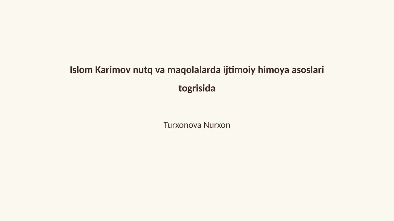 Islom Karimov nutq va maqolalarda ijtimoiy himoya asoslari togrisida