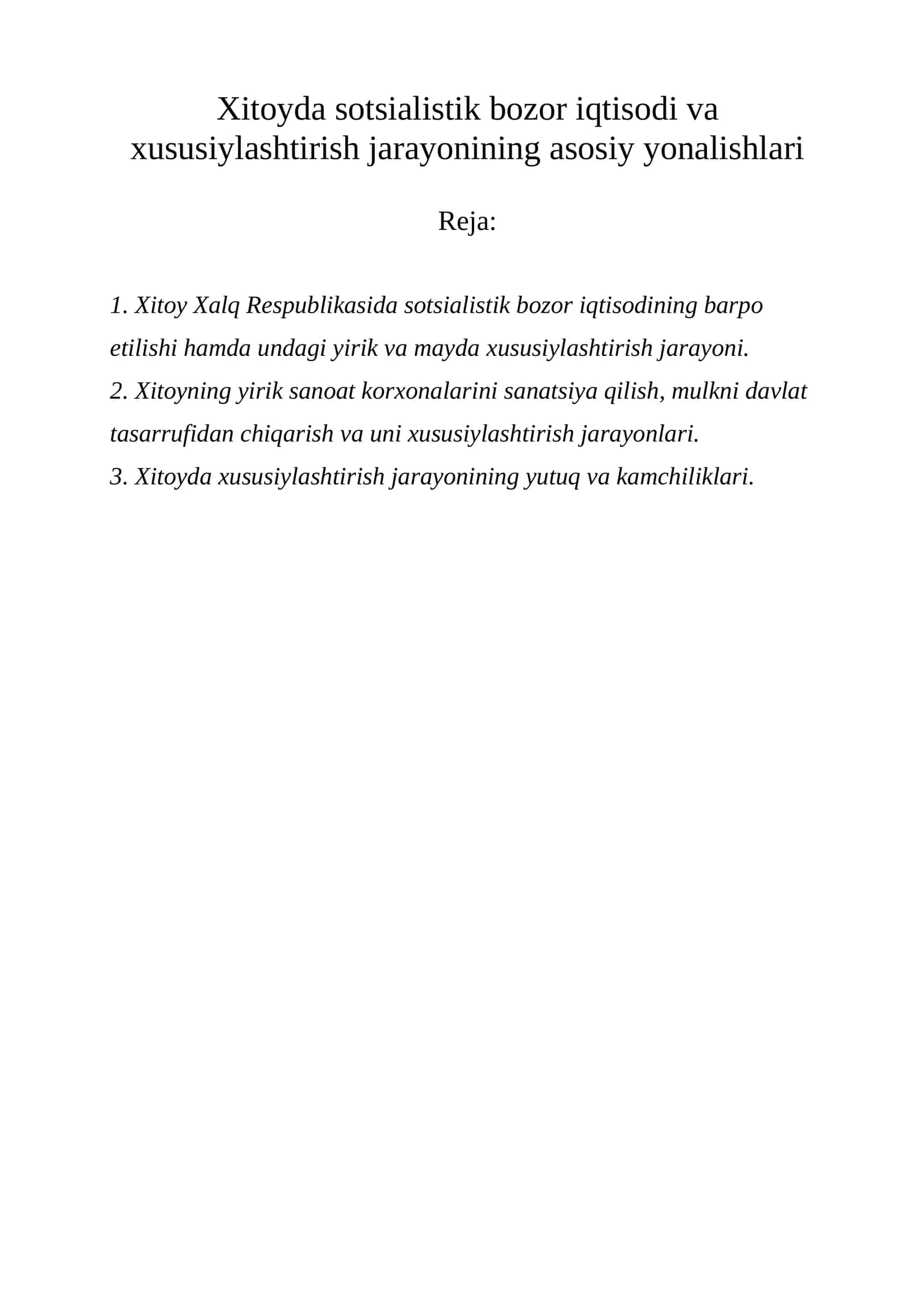 Xitoyda sotsialistik bozor iqtisodi va xususiylashtirish jarayonining asosiy yonalishlari