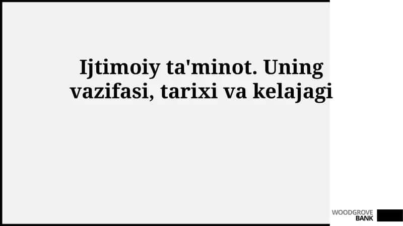 Ijtimoiy ta'minot. Uning vazifasi, tarixi va kelajagi