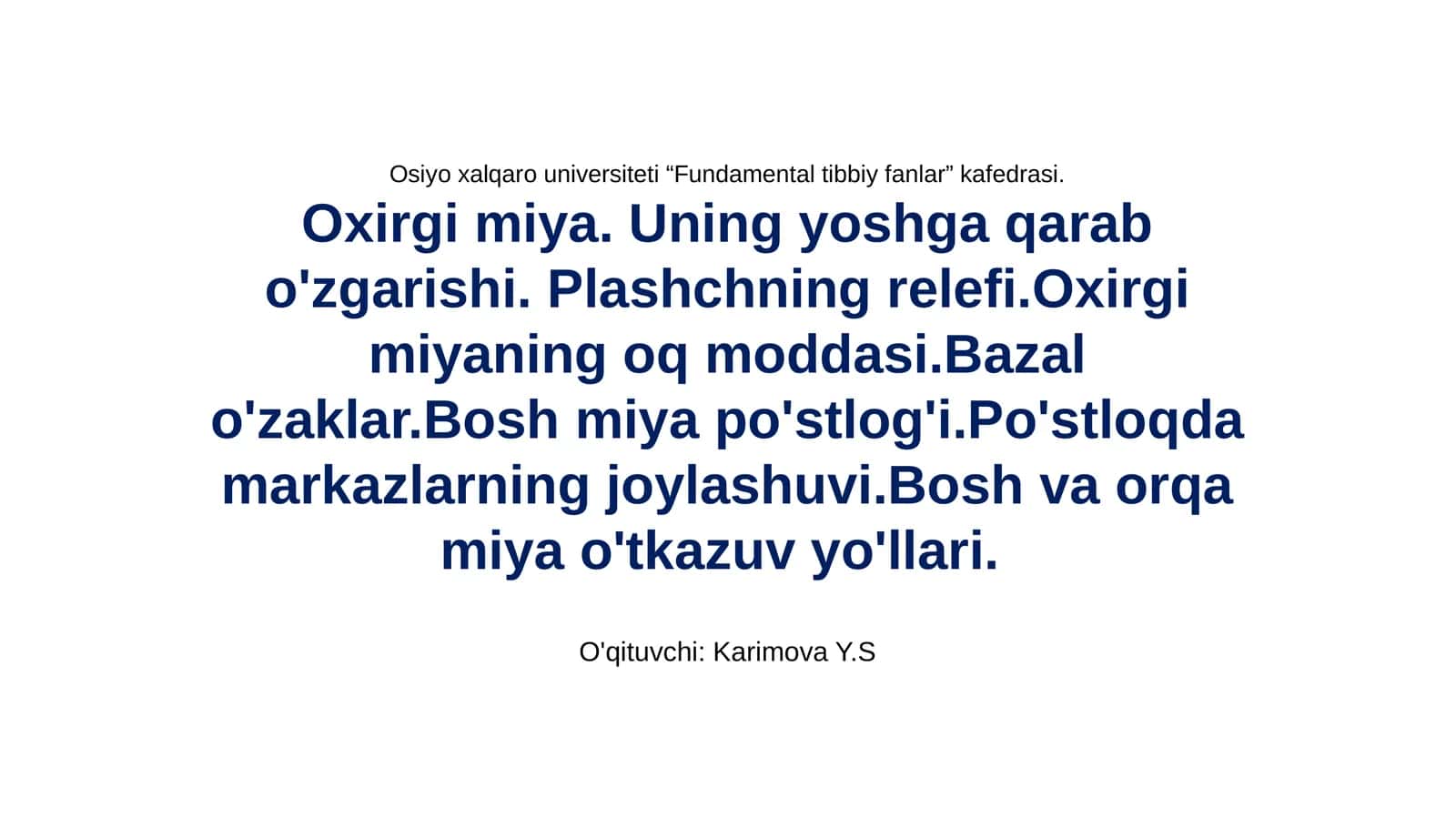 Oxirgi miya. Uning yoshga qarab o'zgarishi