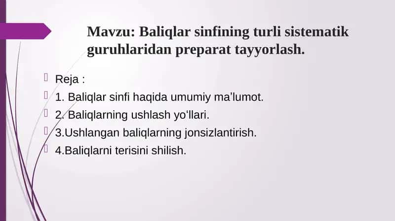 Baliqlar sinfining turli sistematik guruhlaridan preparat tayyorlash.
