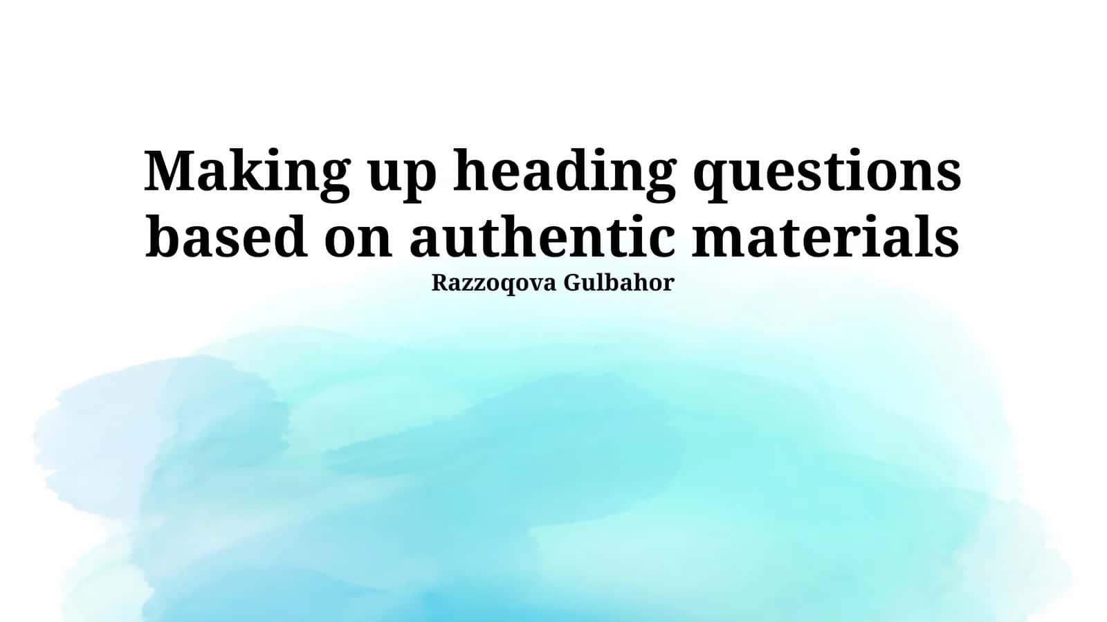 Making up heading questions based on authentic materials