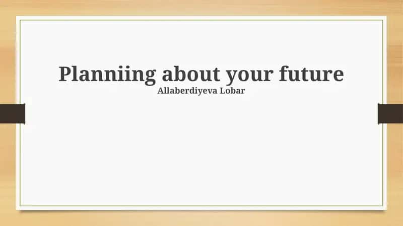 Planniing about your future