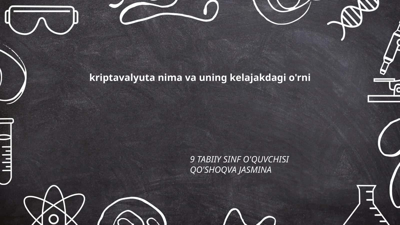 Kriptovalyuta nima va uning kelajakdagi o'rni