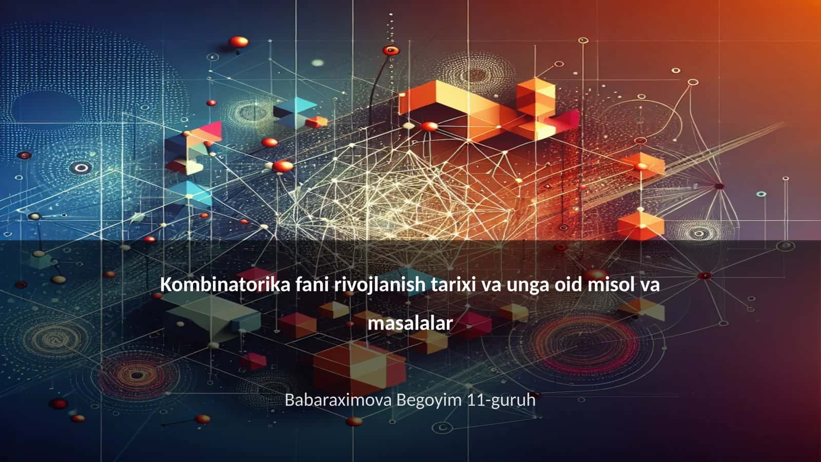 Kombinatorika fani rivojlanish tarixi va unga oid misol va masalalar