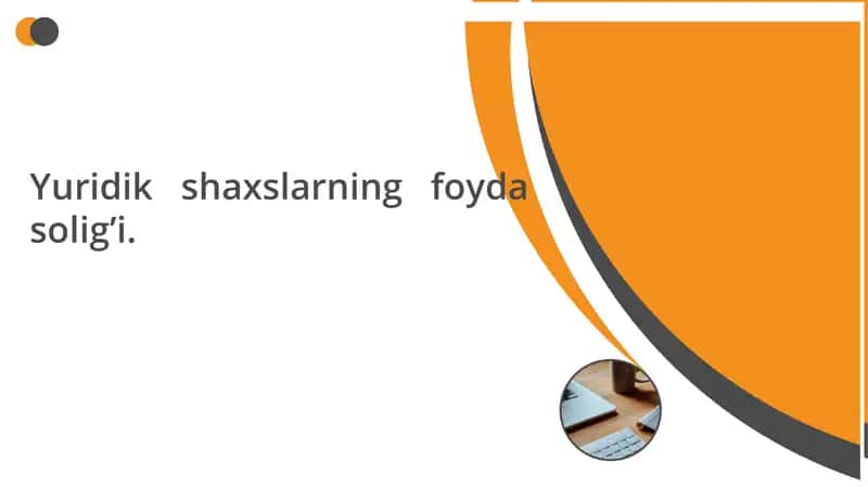 Yuridik shaxslarning foyda solig’i