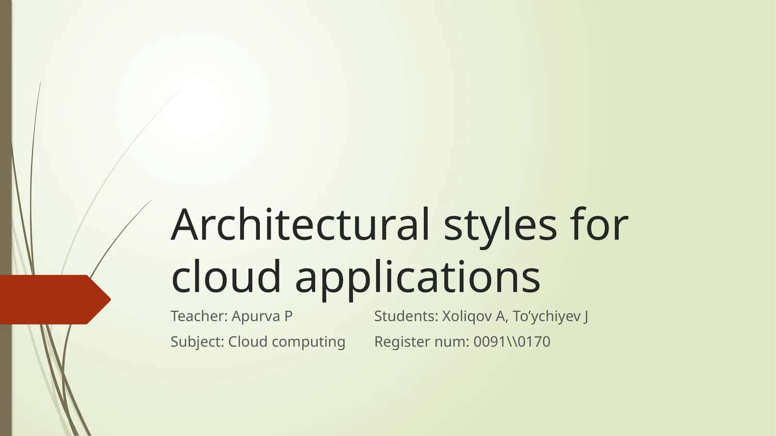 Architectural styles for cloud applications