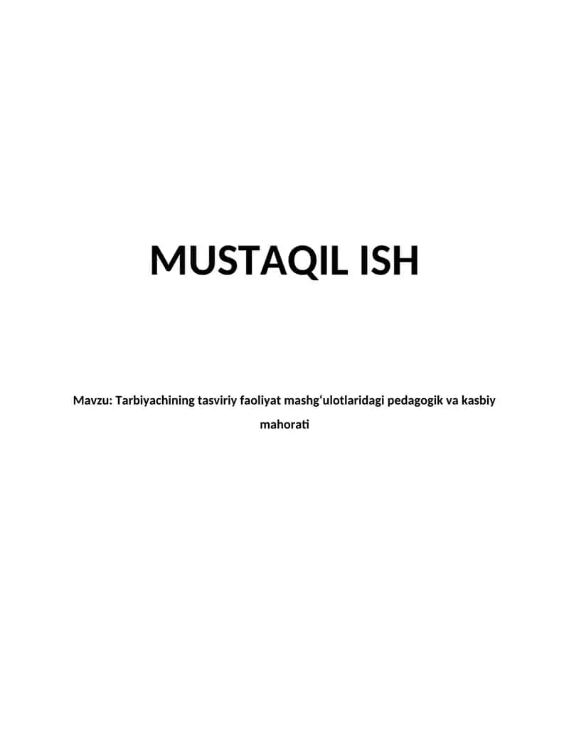 Tarbiyachining tasviriy faoliyat mashg‘ulotlaridagi pedagogik va kasbiy mahorati