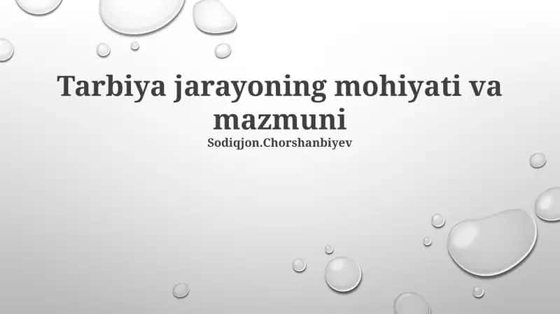 Tarbiya jarayoning mohiyati va mazmuni