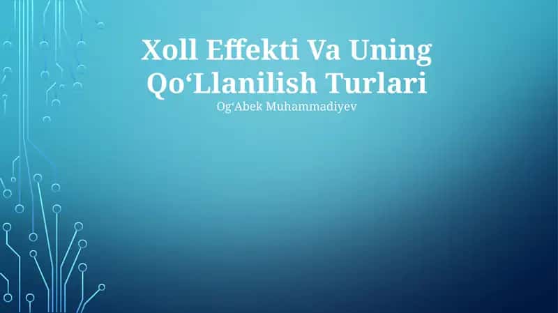 Xoll Effekti Va Uning QoʻLlanilish Turlari
