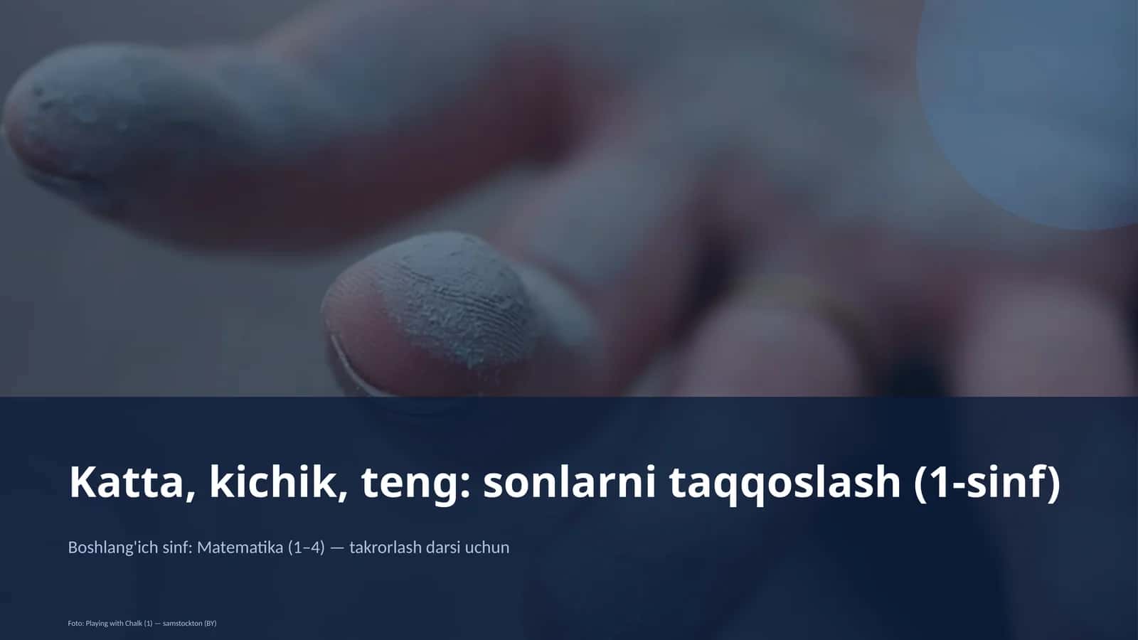 Katta, kichik, teng: sonlarni taqqoslash (1-sinf)