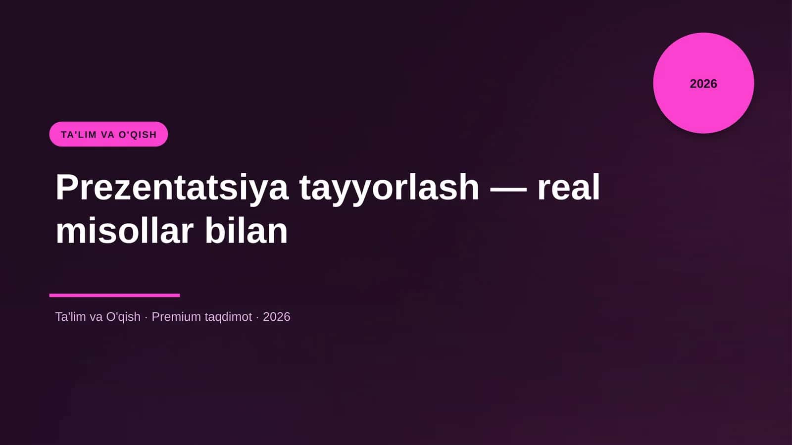 Prezentatsiya tayyorlash — real misollar bilan