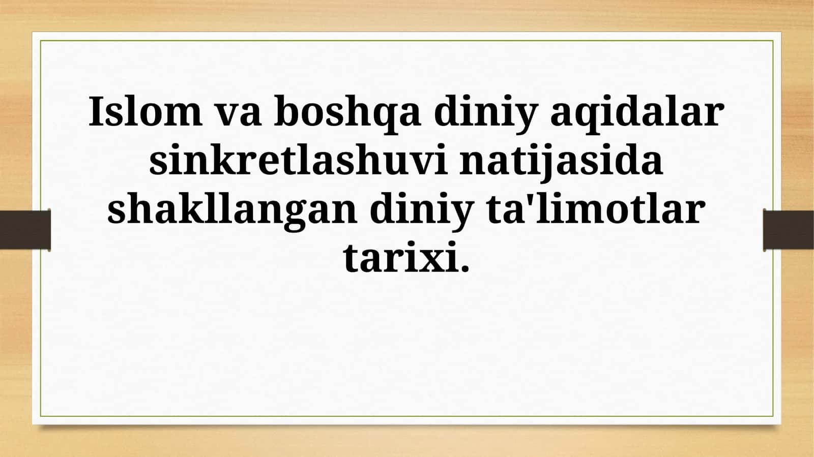 Islom va boshqa diniy aqidalar sinkretlashuvi natijasida shakllangan diniy ta'limotlartarixi