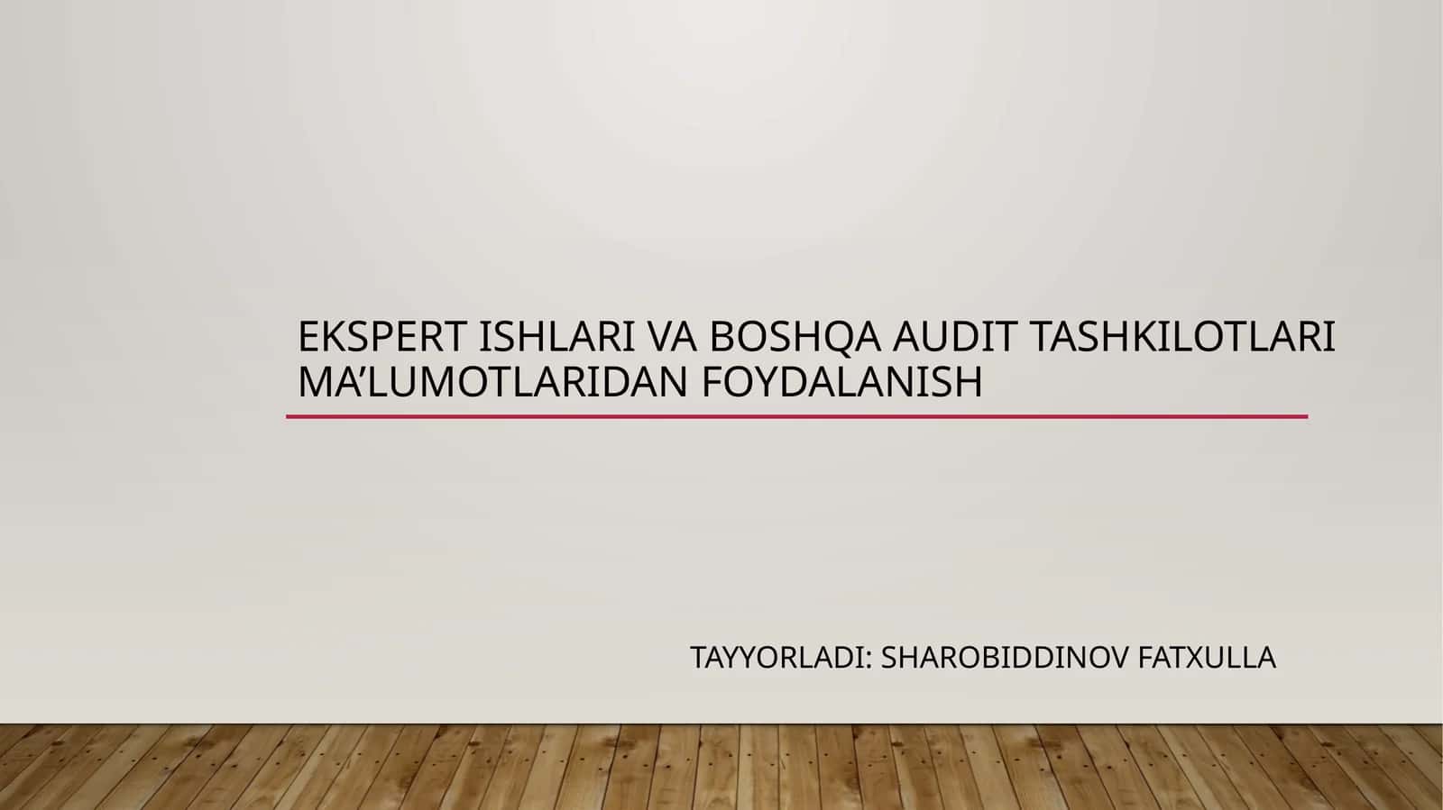 ekspert ishlari va Boshqa auditorish natijalaridan foydalanish 1