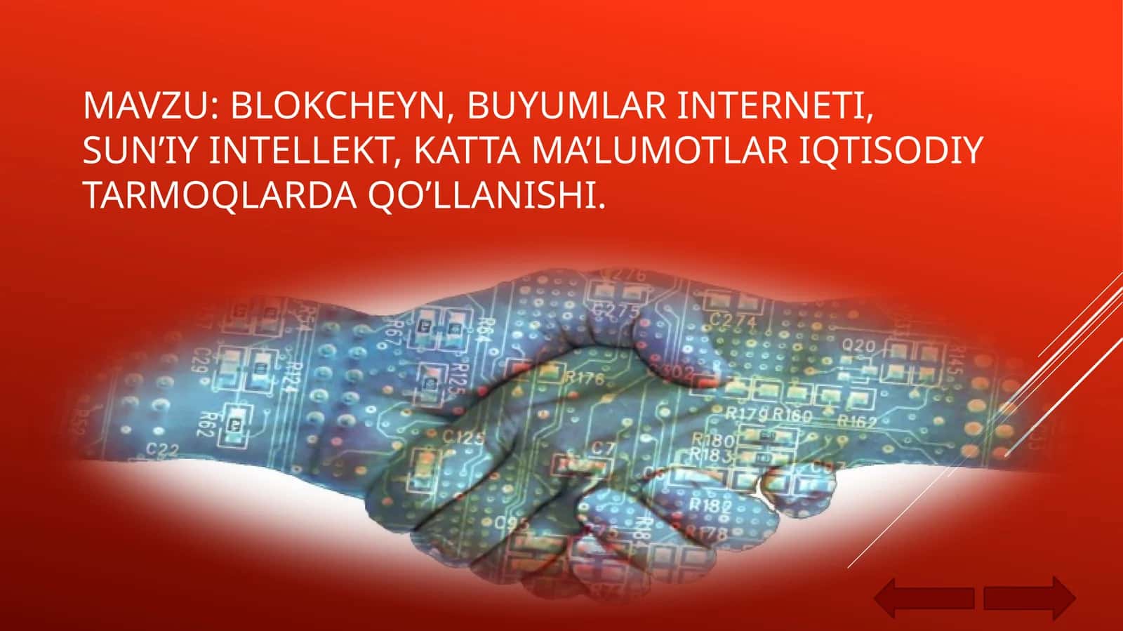 BLOKCHEYN, BUYUMLAR INTERNETI, SUN’IY INTELLEKT, KATTA MA’LUMOTLAR IQTISODIY TARMOQLARDA QO’LLANISHI