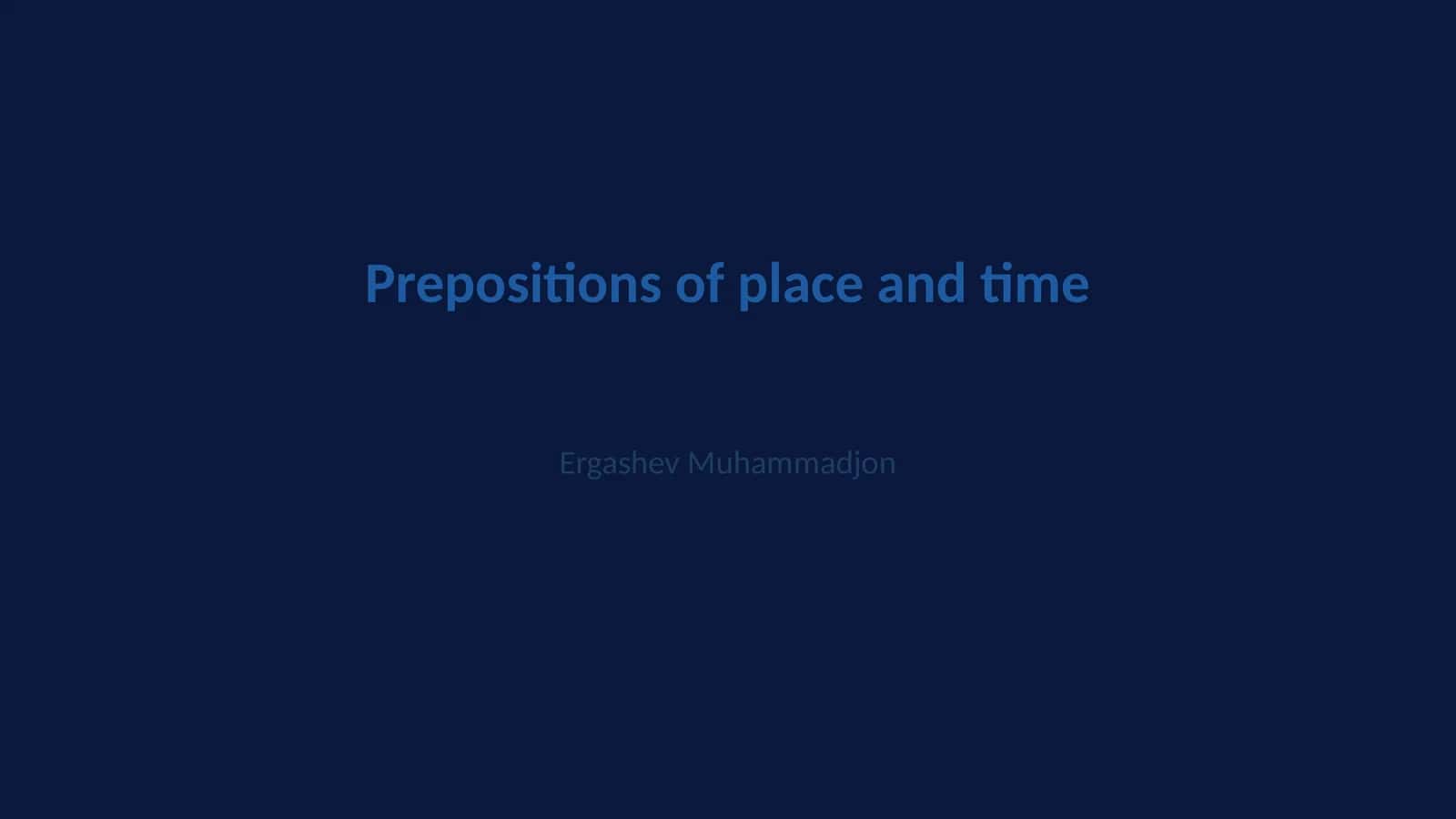 Prepositions of place and time