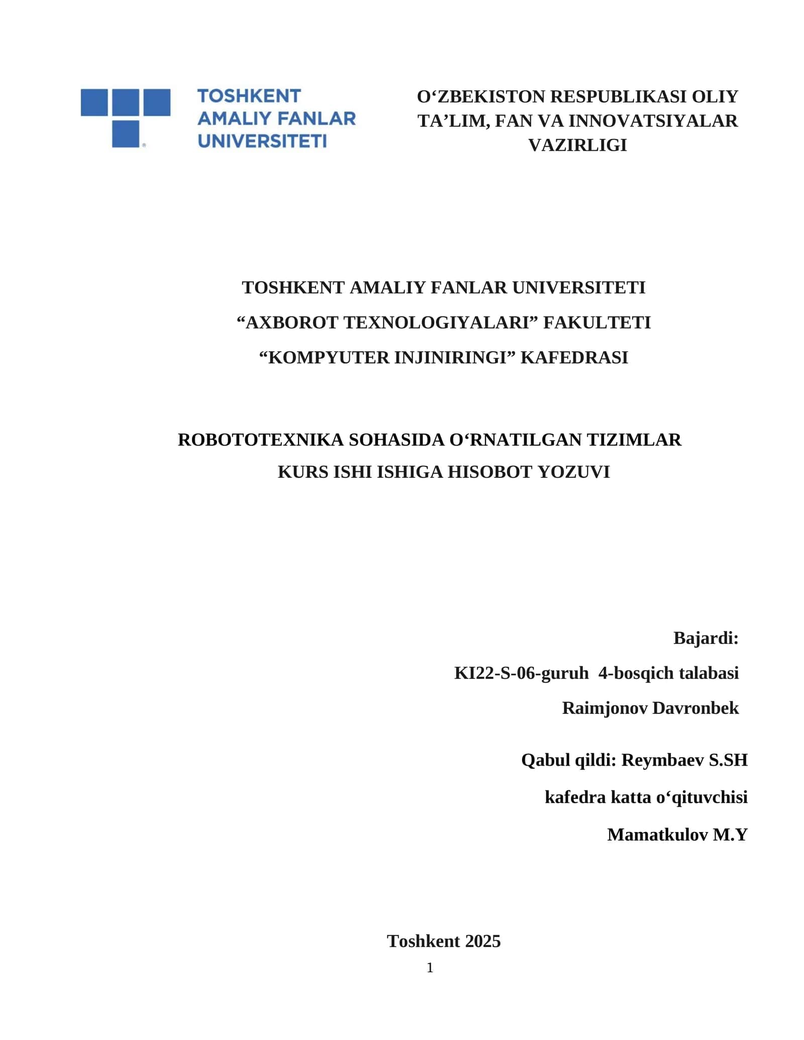 ROBOTOTEXNIKA SOHASIDA O‘RNATILGAN TIZIMLAR KURS ISHI ISHIGA HISOBOT YOZUVI