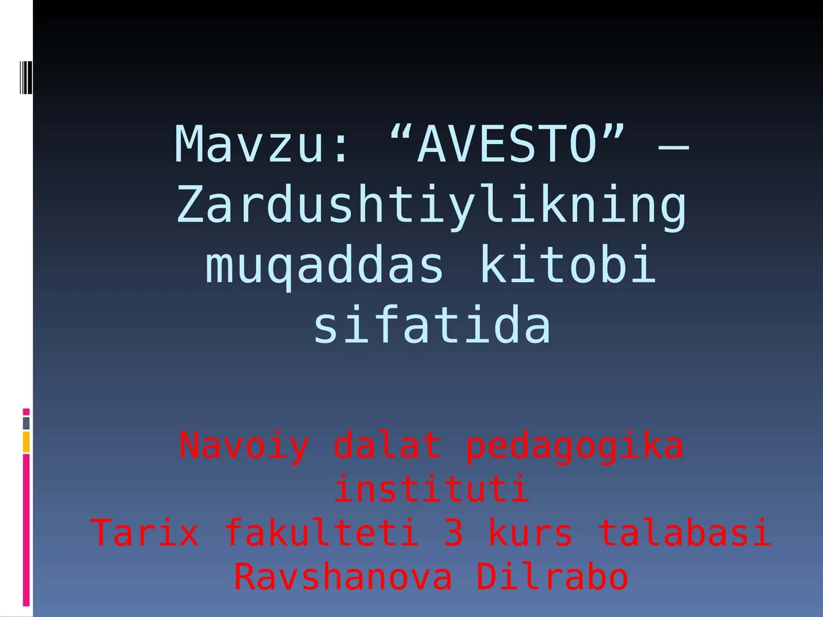 “AVESTO” – Zardushtiylikning muqaddas kitobi sifatida
