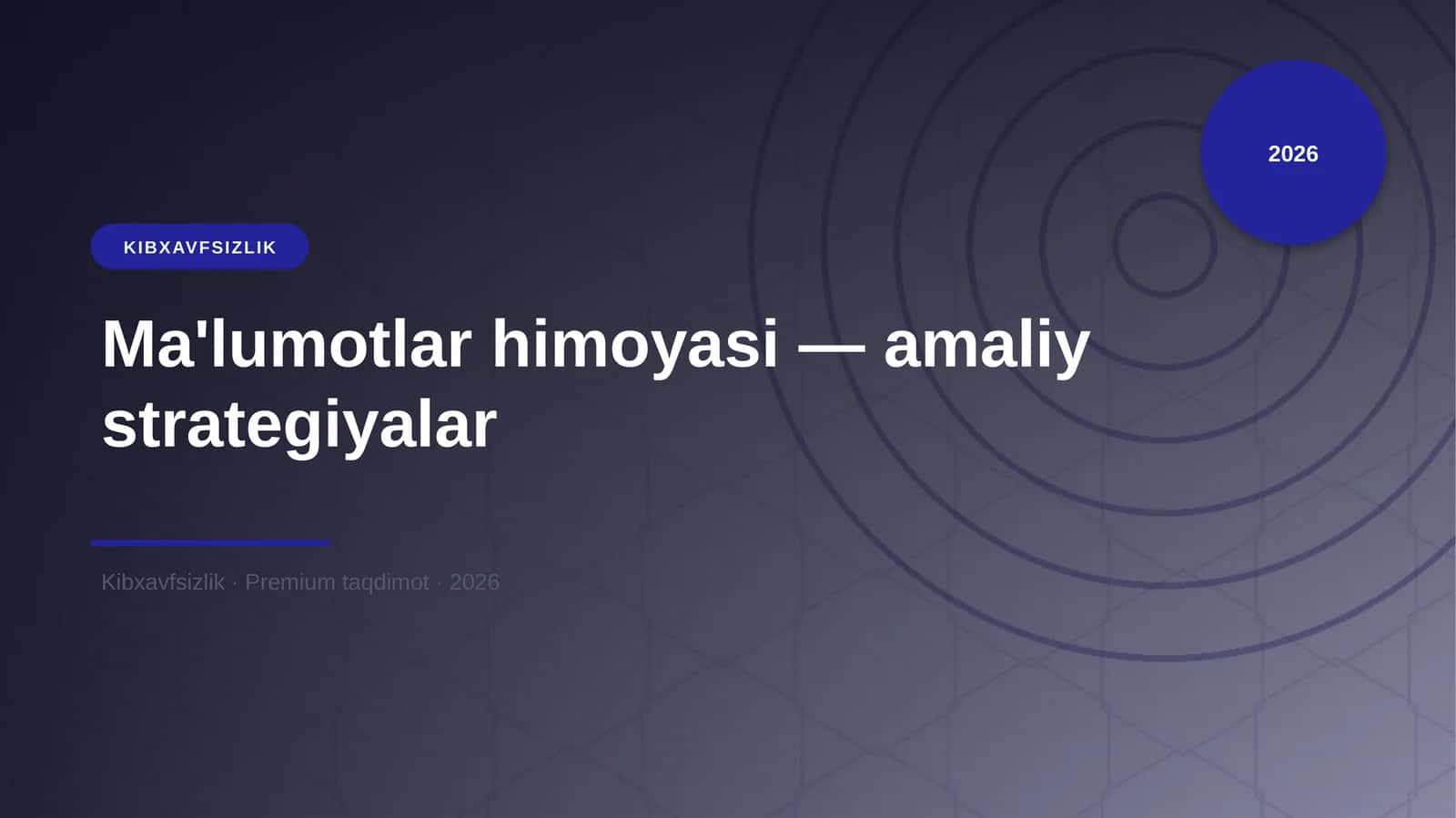 Ma'lumotlar himoyasi — amaliy strategiyalar