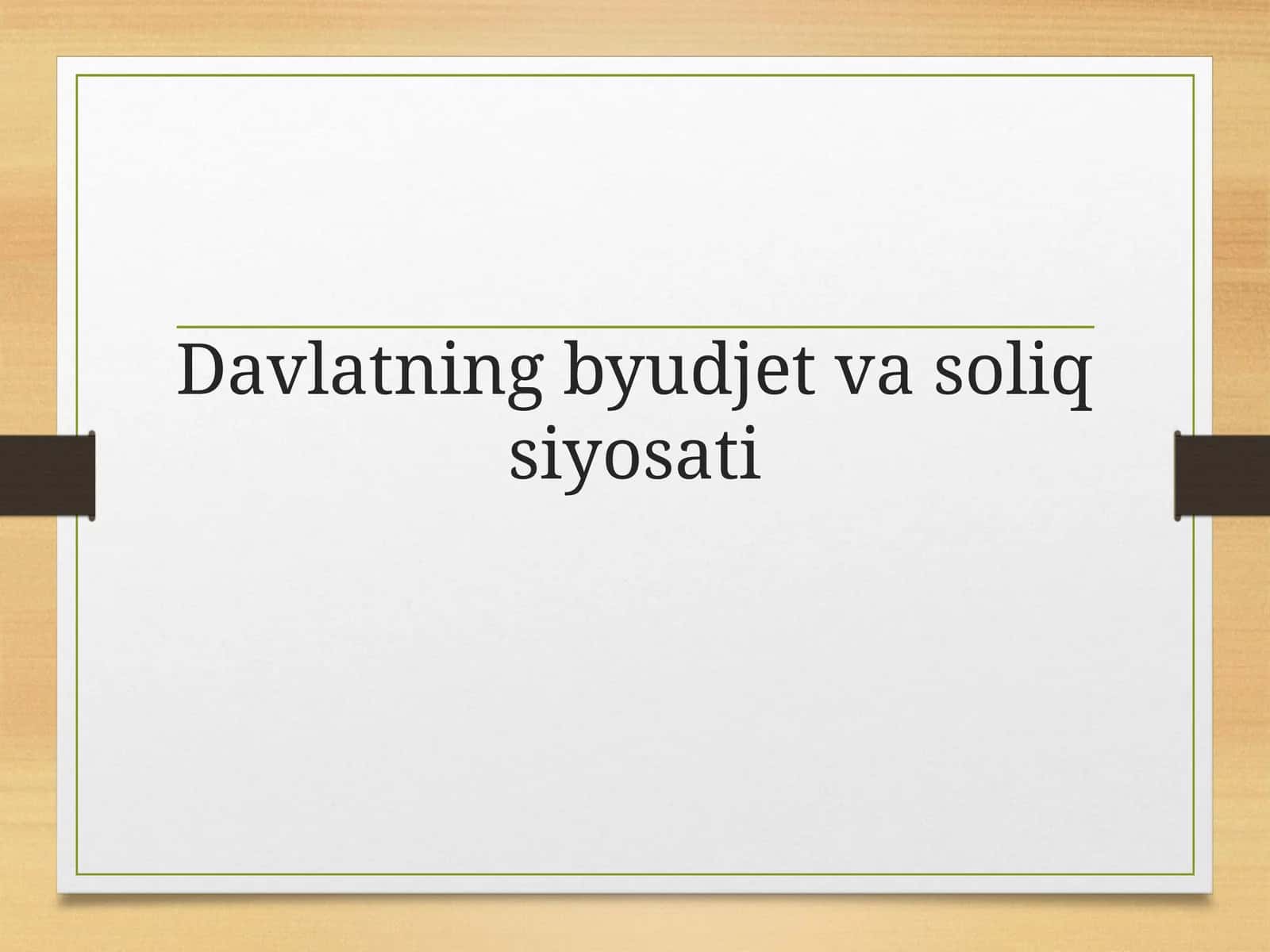 Davlatning byudjet va soliq siyosati