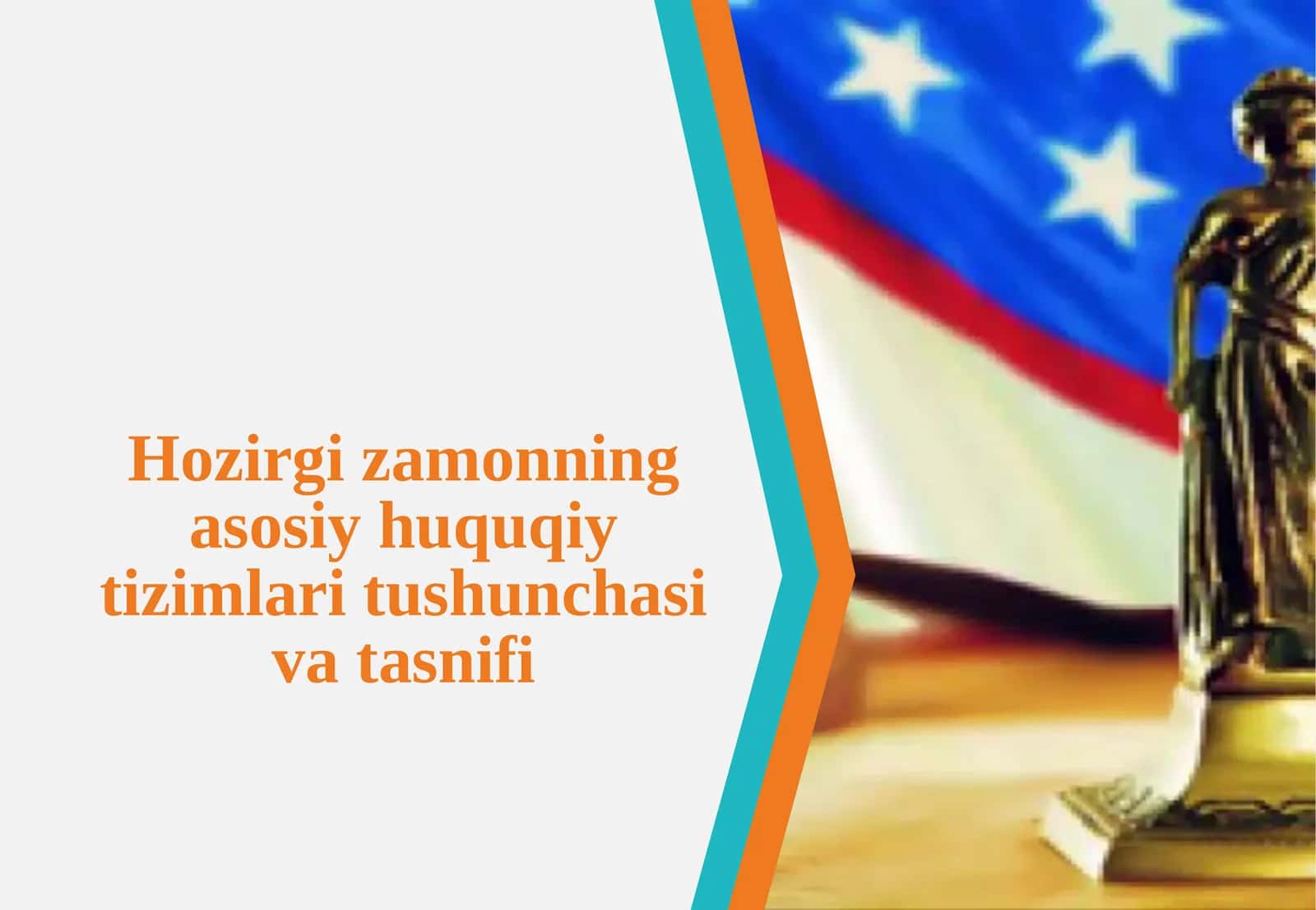 Hozirgi zamonning asosiy huquqiy tizimlari tushunchasi va tasnifi