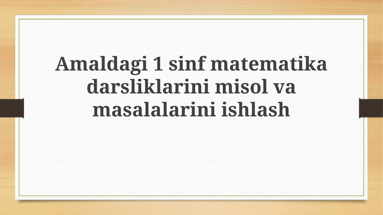 Amaldagi 1-sinf matematika darsliklari misollarini ishlash