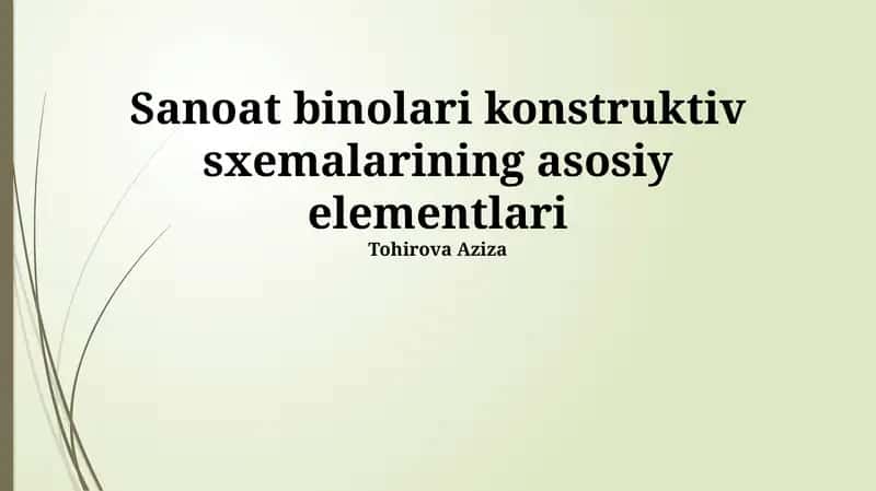 Sanoat binolari konstruktiv sxemalarining asosiy elementlari