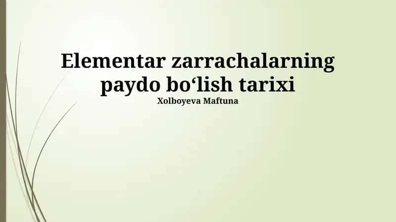 Elementar zarrachalarning paydo boʻlish tarixi