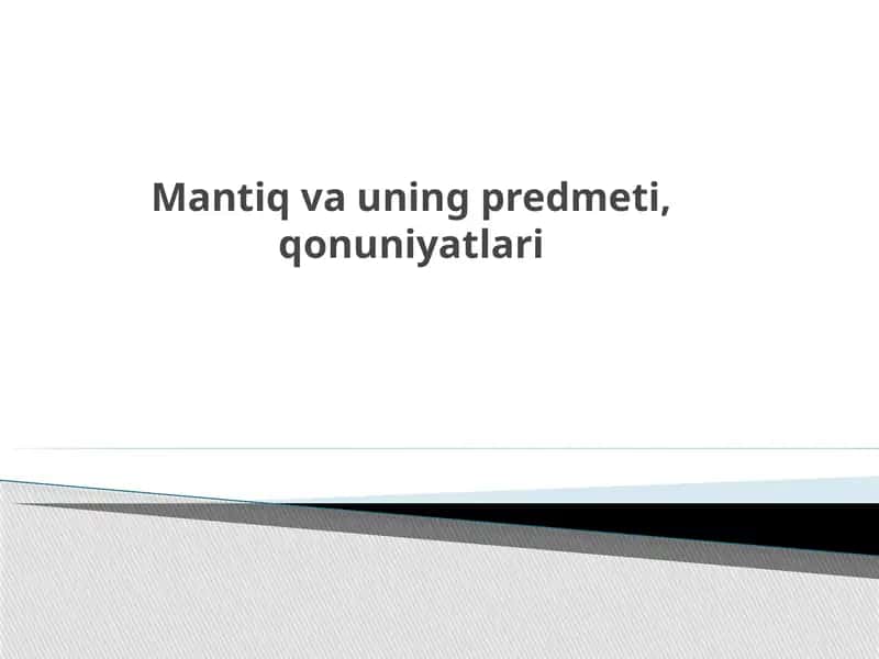 Mantiq va uning predmeti, qonuniyatlari