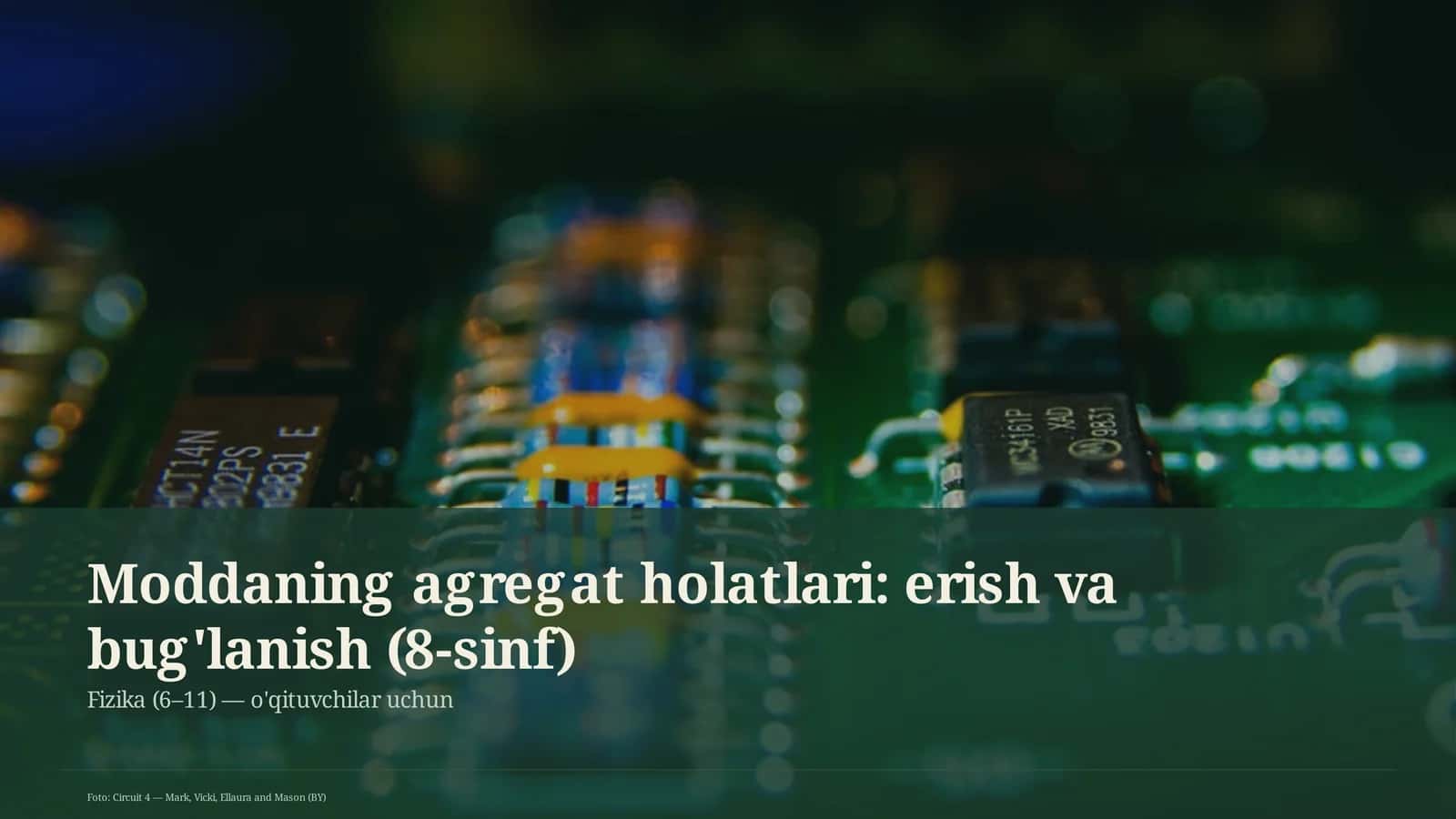 Moddaning agregat holatlari: erish va bug'lanish (8-sinf)