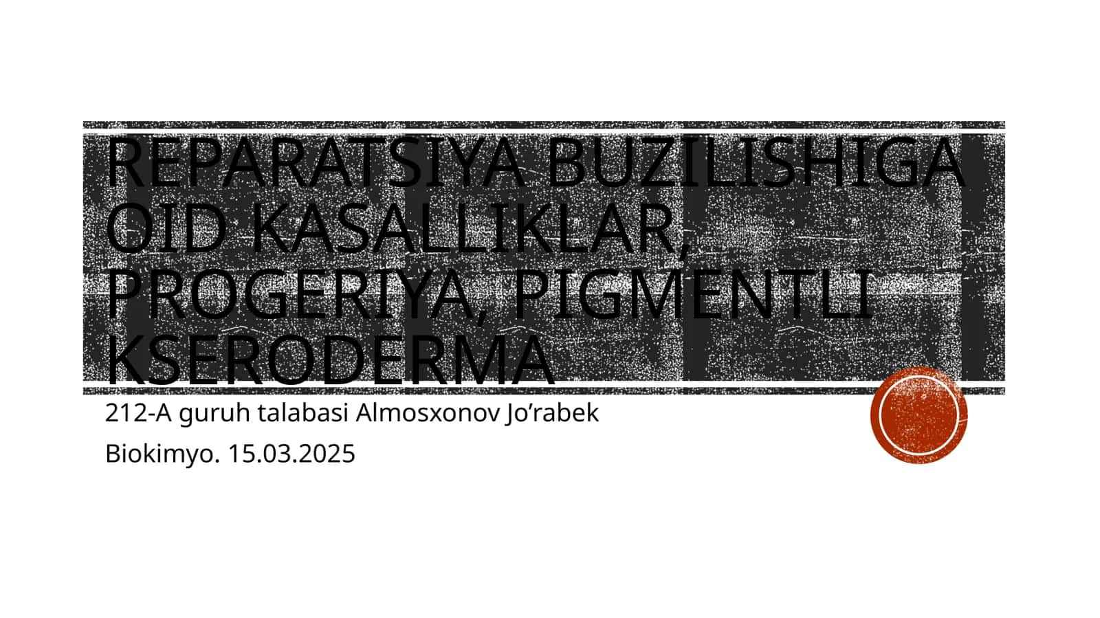 Progeriya kasalligining molekulyar va biokimyoviy jihatlari