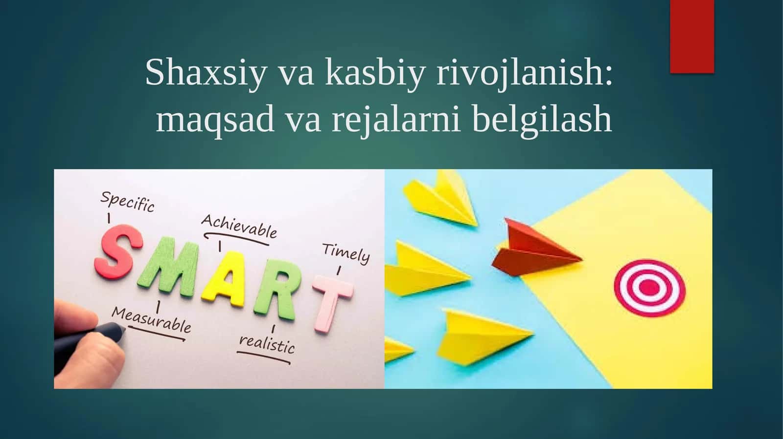 Shaxsiy va kasbiy rivojlanish maqsad va rejalarni belgilash