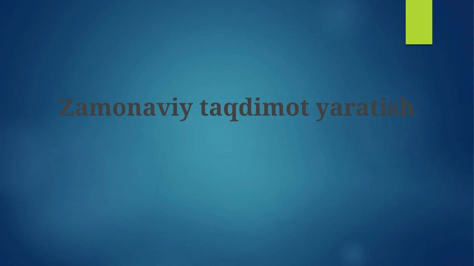Zamonaviy taqdimot yaratish