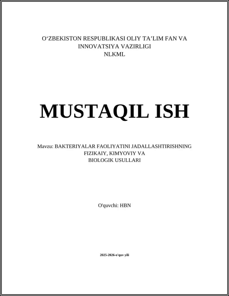BAKTERIYALAR FAOLIYATINI JADALLASHTIRISHNING FIZIKAIY, KIMYOVIY VA BIOLOGIK USULLARI